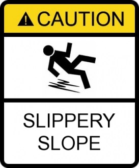 slippery slope - caution